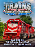 Trains Across America - CAB RIDE ON THE INDIANA RAILROAD RIVERTON TO TERRE HAUTE 6 Cab Ride on the Indiana RailRoad Riverton 3x4 1200x1600 Poster