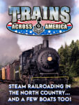 Trains Across America - Steam Railroading In The North Country ...and a Few Boats Too! 5 Steam Railroading 3x4 1200x1600 Poster