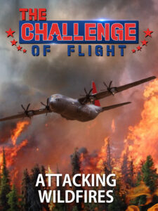 The Challenge Of Flight - Attacking Wildfires 3 CHALLENGE OF FLIGHT WILDFIRE Amazon 3 4