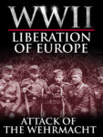 WWII Liberation of Europe - Attack Of The Wehrmacht 6 LIBERATION EUROPE ATTACH WEHRMACHT NEW UPDATED Amazon 3 4 Copy
